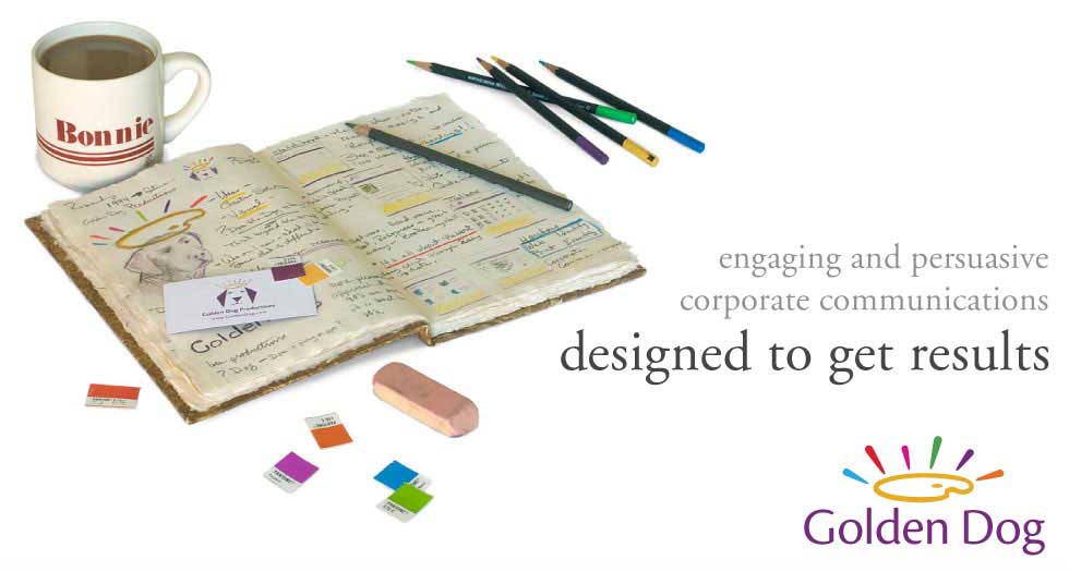 Engaging and persuasive corporate communications designed to get results... golden dog